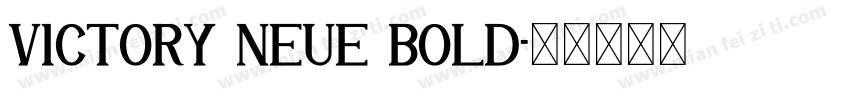 Victory Neue Bold字体转换
